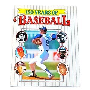 Vintage HC Book '150 Years of Baseball' Stephen Hanks Publications International